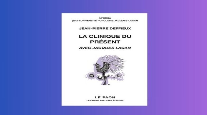 À propos de <i>La Clinique du présent avec Jacques Lacan</i>